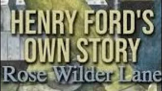 Henry Ford's Own Story - by Rose Wilder Lane - FREE FULL AUDIOBOOK
