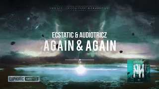 Ecstatic & Audiotricz - Again & Again [HQ Edit]