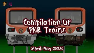 Compilation Of PNR Trains (8001, 913 STARTUP!! May First Week 2023)