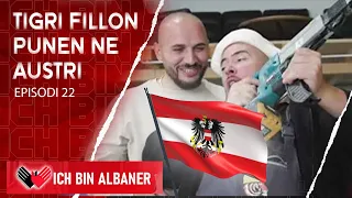 ICH BIN ALBANER - Tigri fillon punen ne Austri (Episodi 22)