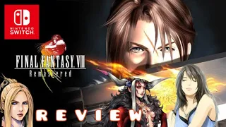 FINAL FANTASY VIII REMASTER REVIEW FOR THE NINTENDO SWITCH OLED