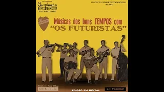 OS FUTURISTAS - ''Volume 2'' MÚSICAS DOS BONS TEMPOS COM... (1964, ALTA QUALIDADE)