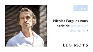 Nicolas Fargues vous parle de son atelier d'écriture "Ecrire un roman bref" !