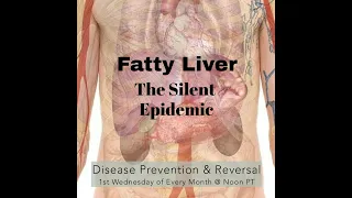 Fatty Liver: The Silent Epidemic, Dr. Megan Mescher-Cox (Disease Prevention & Reversal)