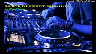 SABTU DJ FREDY 2016-11-12