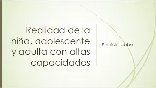 Realidad de la niña y adulta con Talento y Superdotacion (Altas Capacidades)