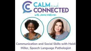 Communication and Social Skills - An Interview with Heidi Miller, Speech Language Pathologist