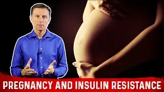 Insulin Resistance and Pregnancy – Why Pregnant Women Develop Insulin Resistance – Dr.Berg