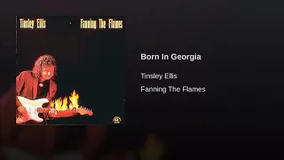 Tinsley Ellis - Born In Georgia
