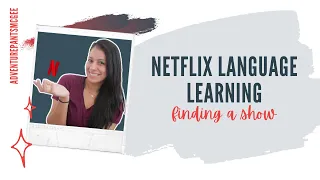 Learn a Language with Netflix: How to Find Shows in Your Target Language