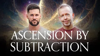 Ascension By Subtraction | Aaron Abke & Kyle Cease