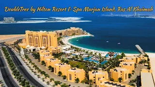 Double Tree By Hilton Resort & Spa Marjan Island|Ras Al Khaimah Tourist Places|Hotel|Hilton|UAE|USA|