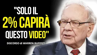 Il Discorso di Warren Buffett che Devi Assolutamente Ascoltare.