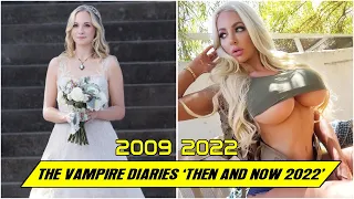 The Vampire Diaries CAST ★ THEN AND NOW 2022 ★ BEFORE & AFTER !