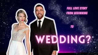 Taylor + Travis: All YOU NEED TO KNOW