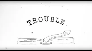 Welshly Arms - "Trouble" (Official Lyric Video)