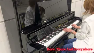 Here, There And Everywhere ／Piano by KAYO