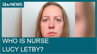 Who is nurse Lucy Letby and what led her to kill and injure neonatal babies? | ITV News