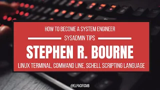 1.4. Stephen Richard "Steve" Bourne , Who is He? | Unix Shell Scripting