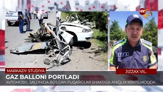 Gaz balloni portladi. Avtomobil salonida bo'lgan fuqarolar shaxsiga aniqlik kiritilmoqda (Jizzax)