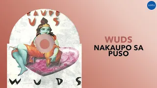 Wuds - Nakaupo Sa Puso (Official Audio)