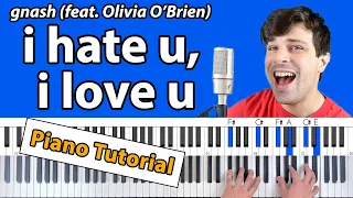 How To Play “i hate u, i love u” by gnash (feat. Olivia O'Brien) [Piano Tutorial/Chords for Singing]