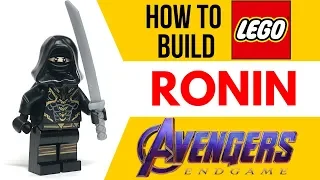 HOW TO Build RONIN from AVENGERS ENDGAME as a LEGO Minifig!