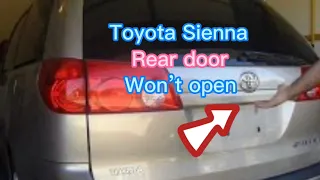 Back door won’t open or close Toyota Sienna