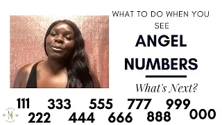 What To Do When You See Angel Numbers:: 111, 222, 333, 444, 555, 666, 777, 888, 999, 000