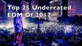 [TOP 25] Underrated EDM Tracks Of 2017