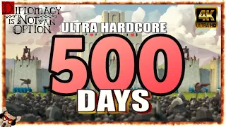 DIPLOMACY IS NOT AN OPTION | 500 Days | The legend continues... | Ultra Hardcore