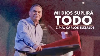 C.P.A. Carlos Elizalde - "Mi Dios Suplirá todo"