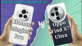 Honor Magic 6 Pro vs Oppo Find X7 Ultra | Which One is the Better Smartphone?