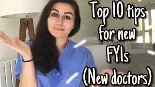 Top 10 tips for new FY1s (new UK doctors) I Everything you need to know I Dr Ezgi Ozcan