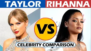 Taylor Swift vs Rihanna - Celebrity Comparison