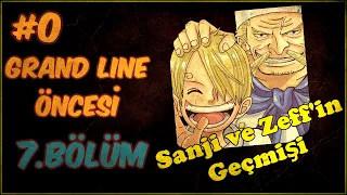 GRAND LINE ÖNCESİ - 7.Bölüm / Grand Line Yolculuğu