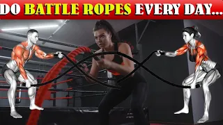 What Happens To Your Body When You Do Battle Ropes Every Day | Amazing Tips