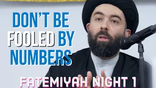 Don’t Be Fooled by Numbers - Fatemiyah Night 1