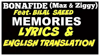 LYRICS & ENGLISH TRANSLATION | MEMORIES | BONAFIDE (Maz & Ziggy) | BILAL SAEED