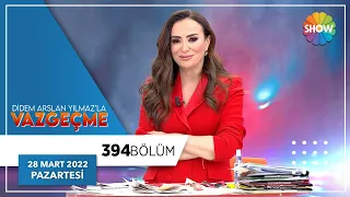 Didem Arslan Yılmaz'la Vazgeçme 394. Bölüm | 28 Mart 2022