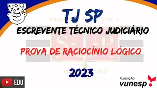 TJSP 2023 RACIOCÍNIO LÓGICO :: Prova de ESCREVENTE do Tribunal de Justiça SP 2023