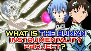 What is the Human Instrumentality Project? - The Biggest Lie in Neon Genesis Evangelion - Explained!