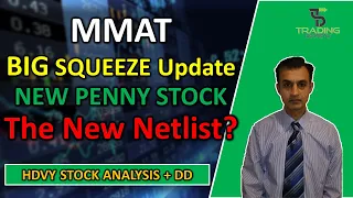 MMAT BIG SQUEEZE Update. Plus NEW PENNY STOCK. Could be the NEW NETLIST. HDVY Stock Analysis + DD