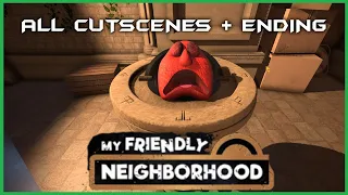 My Friendly Neighborhood - All Cutscenes/Bosses - TRUE GOOD ENDING