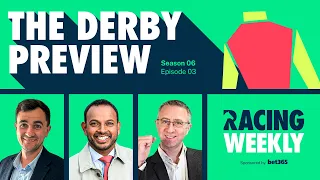Racing Weekly: The Derby Preview