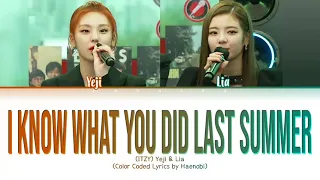 Yeji & Lia 'I Know What You Did Last Summer' Lyrics