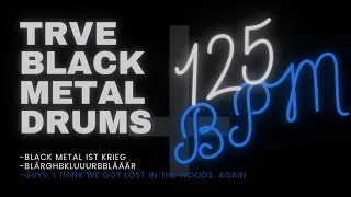 TRVE BLACK METAL DRUMS #8| 125 BPM