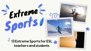 Exploring Extreme Sports: A Fun ESL Learning Adventure!
