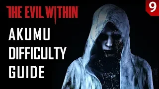 Akumu Difficulty Guide - The Evil Within - Chapter 11