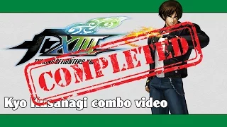 KoF XIII: Kyo Kusanagi combo video (FINAL VERSION)